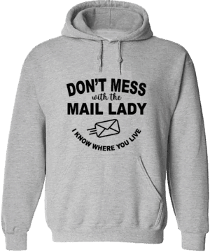 #HSWS16 - Don't Mess with the Mail Lady Standard Hoodie