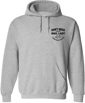 #HSWSC16 - Don't Mess with the Mail Lady Crest Hoodie